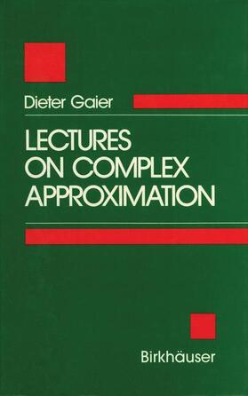 GAIER |  Lectures on Complex Approximation | Buch |  Sack Fachmedien