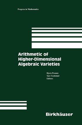 Tschinkel / Poonen |  Arithmetic of Higher-Dimensional Algebraic Varieties | Buch |  Sack Fachmedien