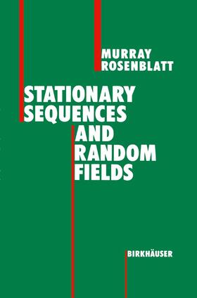 Rosenblatt |  Stationary Sequences and Random Fields | Buch |  Sack Fachmedien