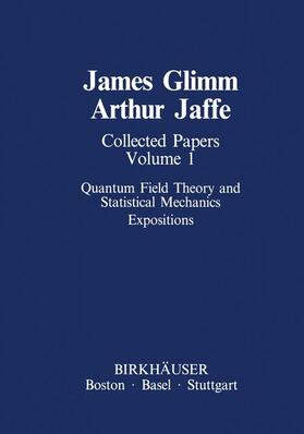 Glimm / Jaffe |  Collected Papers Vol.1: Quantum Field Theory and Statistical Mechanics | Buch |  Sack Fachmedien