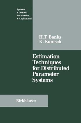 Banks / Kunisch |  Estimation Techniques for Distributed Parameter Systems | Buch |  Sack Fachmedien