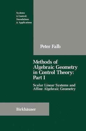 Falb |  Methods of Algebraic Geometry in Control Theory: Part I | Buch |  Sack Fachmedien