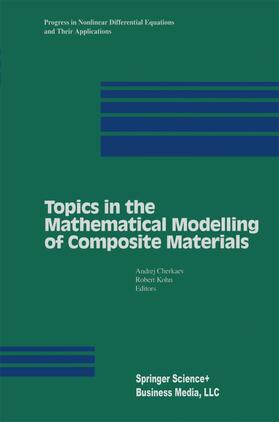 Cherkaev / Kohn |  Topics in the Mathematical Modelling of Composite Materials | Buch |  Sack Fachmedien