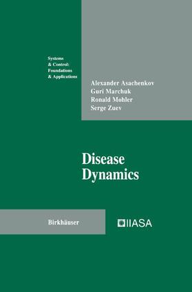 Asachenkov / Zuev / Marchuk |  Disease Dynamics | Buch |  Sack Fachmedien