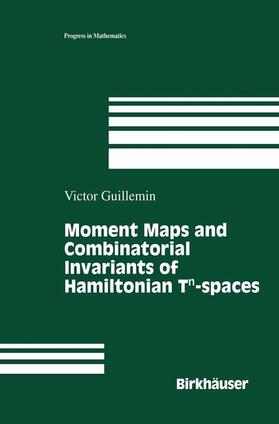Guillemin |  Moment Maps and Combinatorial Invariants of Hamiltonian Tn-spaces | Buch |  Sack Fachmedien