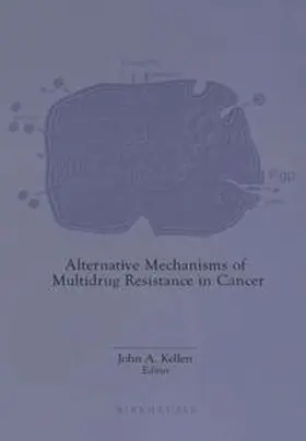 Kellen |  Alternative Mechanisms of Multidrug Resistance in Cancer | Buch |  Sack Fachmedien