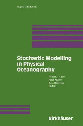 Adler / Müller / Rozovskii | Stochastic Modelling in Physical Oceanography | Buch | 978-0-8176-3798-9 | sack.de