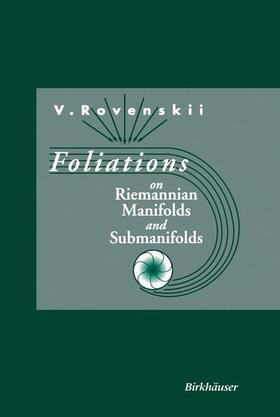 Rovenski |  Foliations on Riemannian Manifolds and Submanifolds | Buch |  Sack Fachmedien