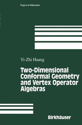 Huang |  Two-Dimensional Conformal Geometry and Vertex Operator Algebras | Buch |  Sack Fachmedien