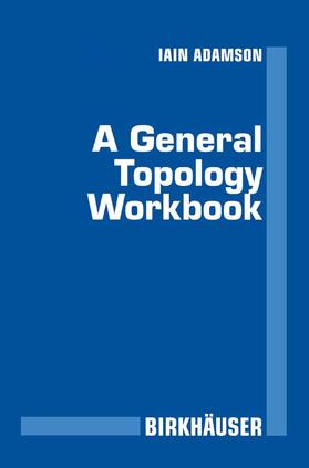 Adamson |  A General Topology Workbook | Buch |  Sack Fachmedien