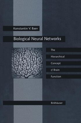 Baev |  Biological Neural Networks: Hierarchical Concept of Brain Function | Buch |  Sack Fachmedien