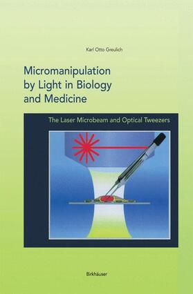 Greulich |  Micromanipulation by Light in Biology and Medicine | Buch |  Sack Fachmedien