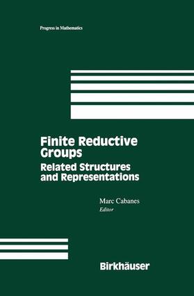 Cabanes |  Finite Reductive Groups: Related Structures and Representations | Buch |  Sack Fachmedien