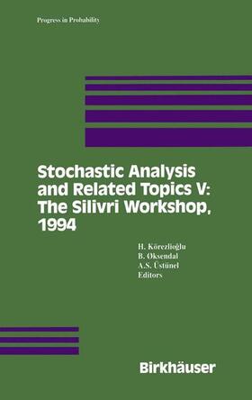 Körezlioglu / Oksendal / Üstünel |  Stochastic Analysis and Related Topics V | Buch |  Sack Fachmedien