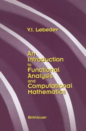 Lebedev |  An Introduction to Functional Analysis in Computational Mathematics | Buch |  Sack Fachmedien