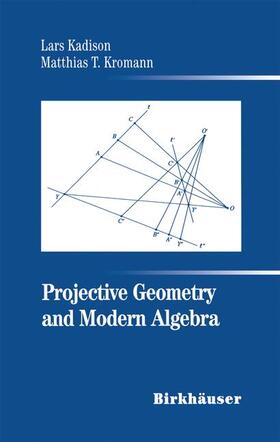 Kromann / Kadison |  Projective Geometry and Modern Algebra | Buch |  Sack Fachmedien