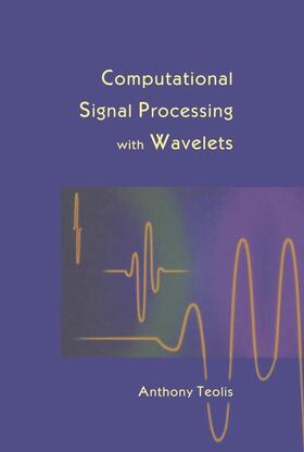 Teolis |  Computational Signal Processing with Wavelets | Buch |  Sack Fachmedien