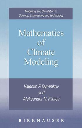 Filatov / Dymnikov |  Mathematics of Climate Modeling | Buch |  Sack Fachmedien