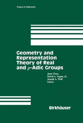 Tirao / Wolf / Vogan |  Geometry and Representation Theory of Real and p-adic groups | Buch |  Sack Fachmedien