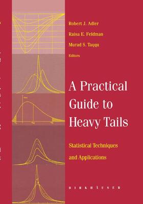 Adler / Taqqu / Feldman |  A Practical Guide to Heavy Tails | Buch |  Sack Fachmedien