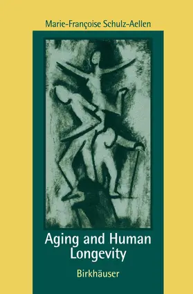 Schulz-Aellen |  Aging and Human Longevity | Buch |  Sack Fachmedien