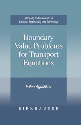 Agoshkov |  Boundary Value Problems for Transport Equations | Buch |  Sack Fachmedien