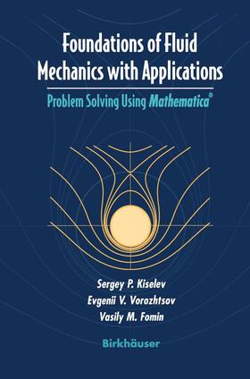 Kiselev / Fomin / Vorozhtsov |  Foundations of Fluid Mechanics with Applications | Buch |  Sack Fachmedien