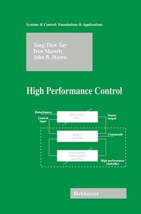 Tay / Moore / Mareels |  High Performance Control | Buch |  Sack Fachmedien