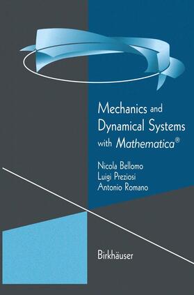 Bellomo / Preziosi / Romano |  Mechanics and Dynamical Systems with Mathematica(r) | Buch |  Sack Fachmedien