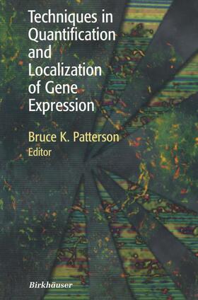 Patterson |  Techniques in Quantification and Localization of Gene Expression | Buch |  Sack Fachmedien