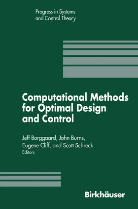 Borggaard / Schreck / Burns |  Computational Methods for Optimal Design and Control | Buch |  Sack Fachmedien