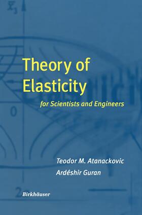 Guran / Atanackovic |  Theory of Elasticity for Scientists and Engineers | Buch |  Sack Fachmedien