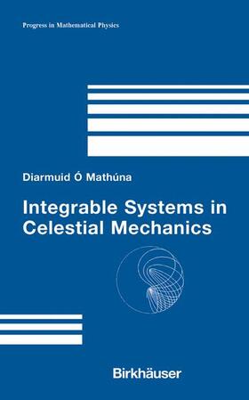 Ó'Mathúna |  Integrable Systems in Celestial Mechanics | Buch |  Sack Fachmedien