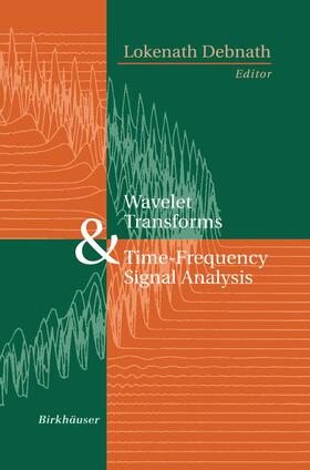 Debnath |  Wavelet Transforms and Time-Frequency Signal Analysis | Buch |  Sack Fachmedien