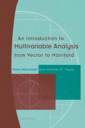 Taylor / Mikusinski |  An Introduction to Multivariable Analysis from Vector to Manifold | Buch |  Sack Fachmedien