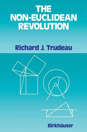 Trudeau |  The Non-Euclidean Revolution | Buch |  Sack Fachmedien