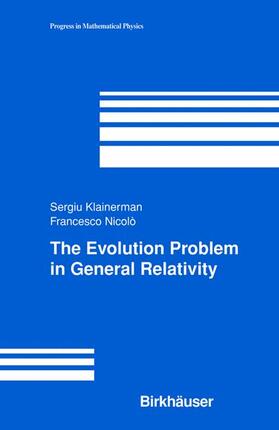 Klainerman / Nicolo |  The Evolution Problem in General Relativity | Buch |  Sack Fachmedien