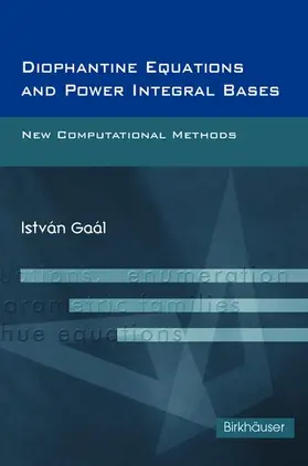 Gaal |  Diophantine Equations and Power Integral Bases: New Computational Methods | Buch |  Sack Fachmedien