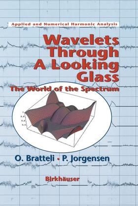 Bratteli / Jorgensen |  Wavelets Through a Looking Glass | Buch |  Sack Fachmedien