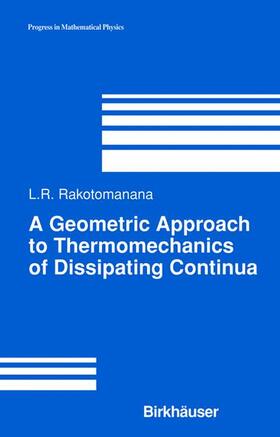 Rakotomanana |  A Geometric Approach to Thermomechanics of Dissipating Continua | Buch |  Sack Fachmedien