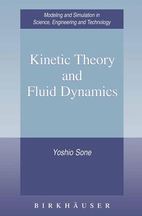 Sone |  Kinetic Theory and Fluid Dynamics | Buch |  Sack Fachmedien