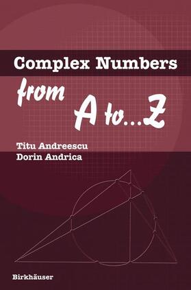 Andreescu / Andrica |  Complex Numbers from A to ...Z | Buch |  Sack Fachmedien