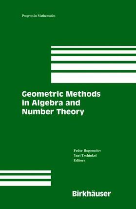 Bogomolov / Tschinkel |  Geometric Methods in Algebra and Number Theory | Buch |  Sack Fachmedien