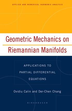 Calin / Chang |  Geometric Mechanics on Riemannian Manifolds | Buch |  Sack Fachmedien