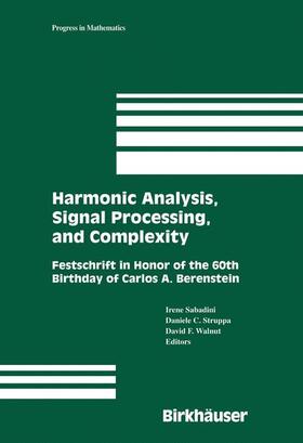 Sabadini / Struppa / Walnut |  Harmonic Analysis, Signal Processing, and Complexity | Buch |  Sack Fachmedien