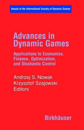 Szajowski / Nowak |  Advances in Dynamic Games | Buch |  Sack Fachmedien