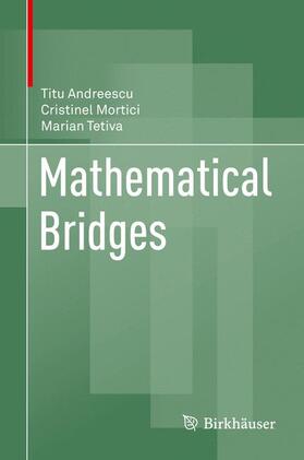 Andreescu / Tetiva / Mortici |  Mathematical Bridges | Buch |  Sack Fachmedien