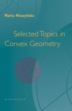 Moszynska |  Selected Topics in Convex Geometry | Buch |  Sack Fachmedien