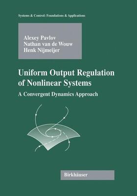 Pavlov / Nijmeijer / van de Wouw |  Uniform Output Regulation of Nonlinear Systems | Buch |  Sack Fachmedien
