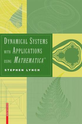Lynch |  Dynamical Systems with Applications using Mathematica® | Buch |  Sack Fachmedien